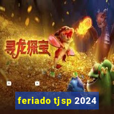 feriado tjsp 2024